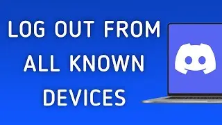 How To Log Out From All Known Devices On Discord App On PC (New Update)