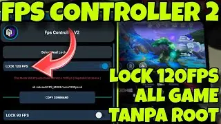 🔥 FPS CONTROLLER V2 - LOCK 120FPS SEMUA GAME TANPA ROOT! 🚀