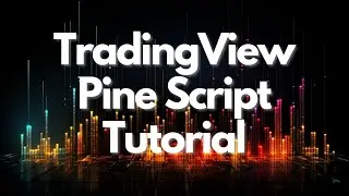 TradingView Pine Script Tutorial - Part 1