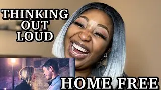 Thinking Out Loud / Let&rsquo;s Get It On (Ed Sheeran and Marvin Gaye) - Home Free | REACTION
