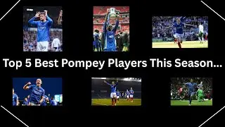 Top 5 Best Pompey players this season.