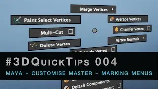#3DQuickTips 004 - Maya - Customise Master - Marking Menus