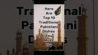 Top 10 Traditional Pakistani Dishes You Must Try #top10 #pakistan #shorts