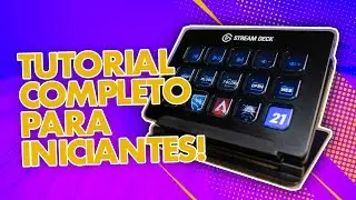 Como usar o Elgato Stream Deck? Tutorial b&aacute;sico para iniciantes!