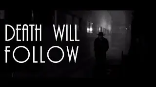 Death Will Follow  [Trailer, Thriller - 3 min]