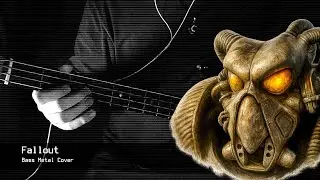 Fallout // Bass Metal Cover