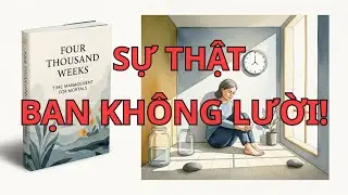 Bạn Không Lười! - 4000 Tuần Giúp Bạn Ngừng Kiệt Sức | Review Sách Hay