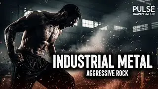 Industrial Metal Aggressive Rock | Heavy Workout & Intense Training Music
