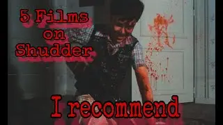 5 Films I Recommend Shudder for May 2025