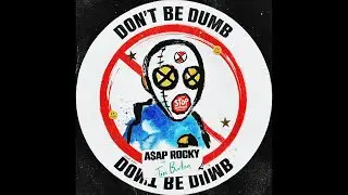 [FREE] ASAP ROCKY X DON'T BE DUMB TYPE BEAT - PLAYA