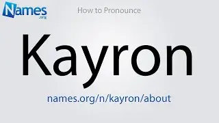 How to Pronounce Kayron
