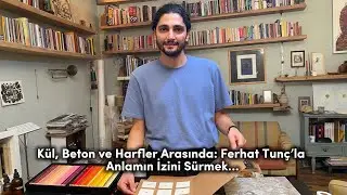 AYIN SANAT&Ccedil;ISI | K&uuml;l, Beton ve Harfler Arasında: Ferhat Tun&ccedil;&rsquo;la Anlamın İzini S&uuml;rmek... #art #shorts