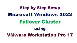 Windows 2022 Failover Cluster Setup Step By Step VMWare