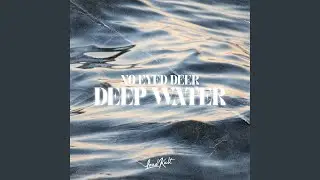 Deep Water