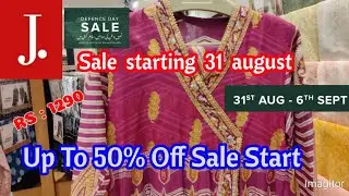 J. Junaid Jamshed Defence Day Sale UpTo 50% Off | J. Sale 2023