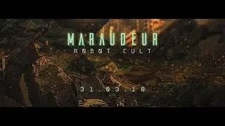MARAUDEUR - ROBOT CULT EP Teaser