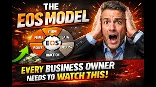 The EOS Model - EVERY BUSINESS OWNER NEEDS TO WATCH THIS