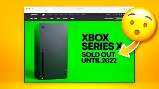 Why the Xbox Series X is sold out until 2022