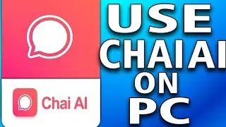 Как использовать Chai AI на ПК (простое) полное руководство