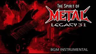 Metal Legacy Vol 31 -  Corruption of the Evil Tower | インストBGM