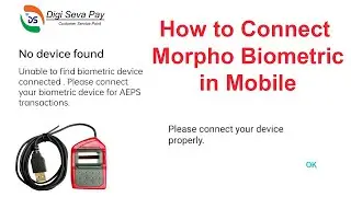 How to Connect Morpho Device in Mobile | Bio-metric Device | AEPS|Digisevapay|CSP|2022