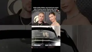 Hailey Bieber returned home alone after Grammy party Justin  continued to have fun with her friends