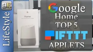 Top 5 Google Home IFTTT Applets for lifestyle enhancement