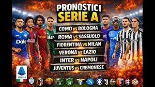 PRONOSTICI SERIE A 🔥 Inter-Napoli, Milan, Juve, Roma |