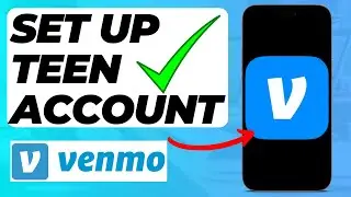 How to Set Up Venmo Teen Account (Quick & Easy)