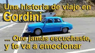 EN LA CORDILLERA CON UN RENAULT GORDINI LA GRAN AVENTURA de Oscar Yrusta
