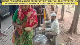 Public foundation siddiq breakfast Distribution phone pe 6302358856 kadapa rims hospi25November 2025