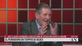 El periodismo en tiempos de redes. José Claudio Escribano con Carlos Pagni