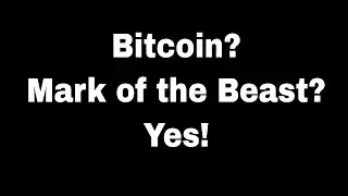 Is Bitcoin The Mark of The Beast? Bitcoin Evil?