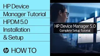 Учебное пособие по HP Device Manager: установка и настройка HPDM 5.0 | Компьютеры HP | Поддержка HP