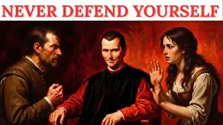 NEVER Defend Yourself. (Machiavelli&rsquo;s Tactic to Flip the Power)