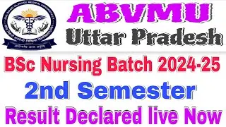 ABVMU BSc Nursing 2nd Semester Result 2024-25 Batch। ABVMU latest Update। Update By Praveen 