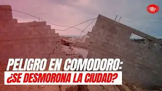 Peligro en Comodoro: ¿Se desmorona la ciudad?