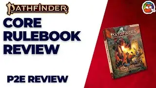 Pathfinder 2E Core Rulebook Review (2023)