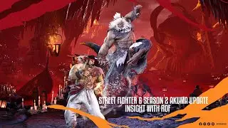 Street Fighter 6 SEASON 2 AKUMA Update l Insight