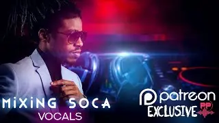 mixing soca vocals patreon exclusive teaser