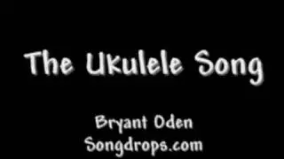 The Ukulele Song