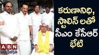 CM KCR Speaks To Media After Meeting Stalin And Karunanidhi In Chennai | ABN Telugu