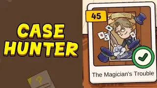 Case Hunter - Can you solve it? - Level 45 (The Magician's Trouble)