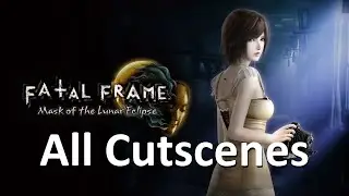 Fatal Frame/ Project Zero: Mask of the Lunar Eclipse All Cutscenes HD