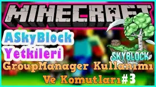 ASkyblock Oyuncu Yetkileri Nasıl Ayarlanır.(GroupManager ile Yetki Ayarlama #3).Aternos Pluginleri