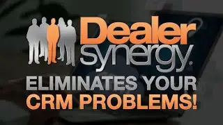Dealer Synergy ELIMINATES Your CRM Problems! - VinSolutions