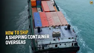 How To Ship A Shipping Container Overseas | Step-by-Step Guide & Tips for Safe Transport 🌍🚢