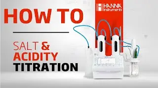 Salt and Acidity Titration Walk Through | With our HI932 Titrator and HI5148 Silver Billet Elctrode