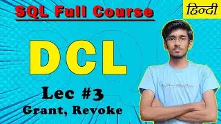 LEC - #3 DCL Commands in SQL || SQL Full Course For Data Analyst || Ritesh Ojha