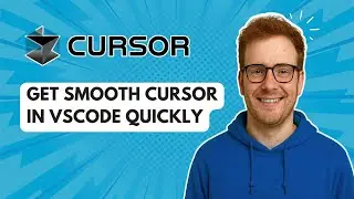 Быстрое внедрение плавного курсора в VSCode [Руководство 2025 года]